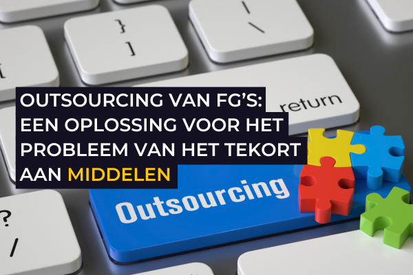 Outsourcing van FG's: een oplossing voor het probleem van het tekort aan middelen